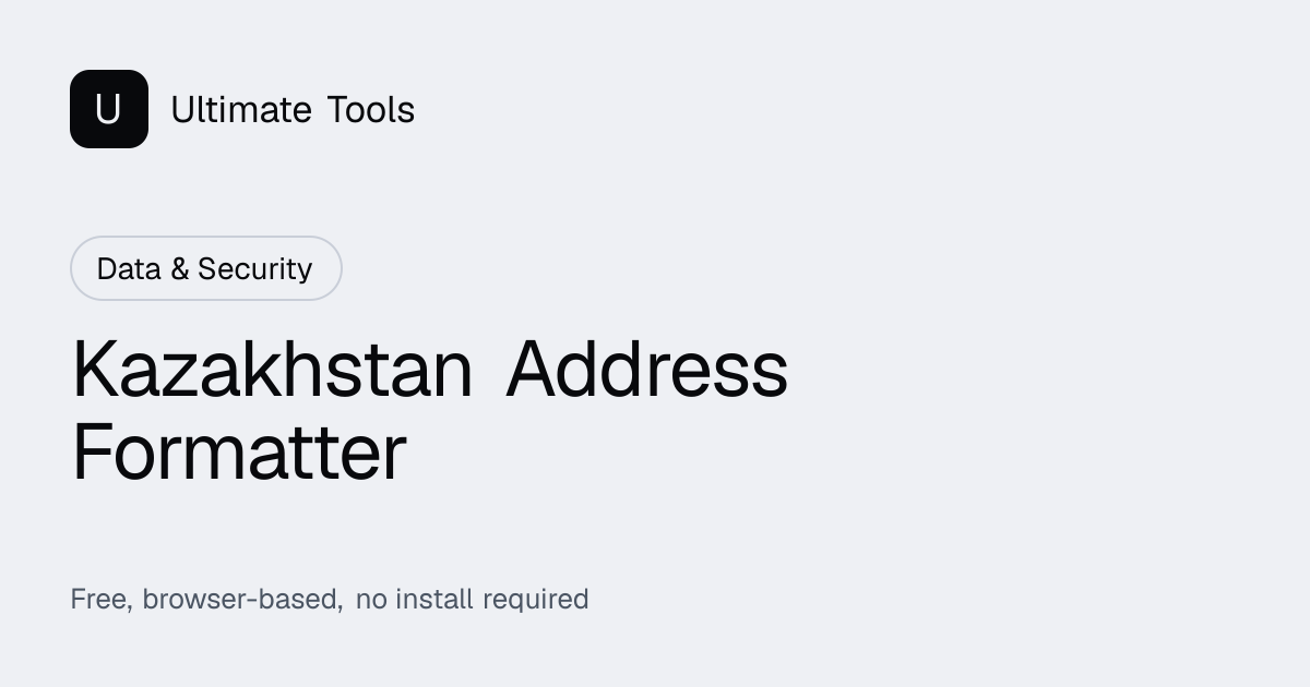 Kazakhstan Address Formatter Online — Free Tool | Ultimate Tools